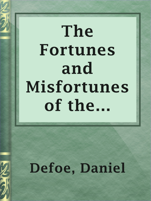 Title details for The Fortunes and Misfortunes of the Famous Moll Flanders by Daniel Defoe - Wait list
